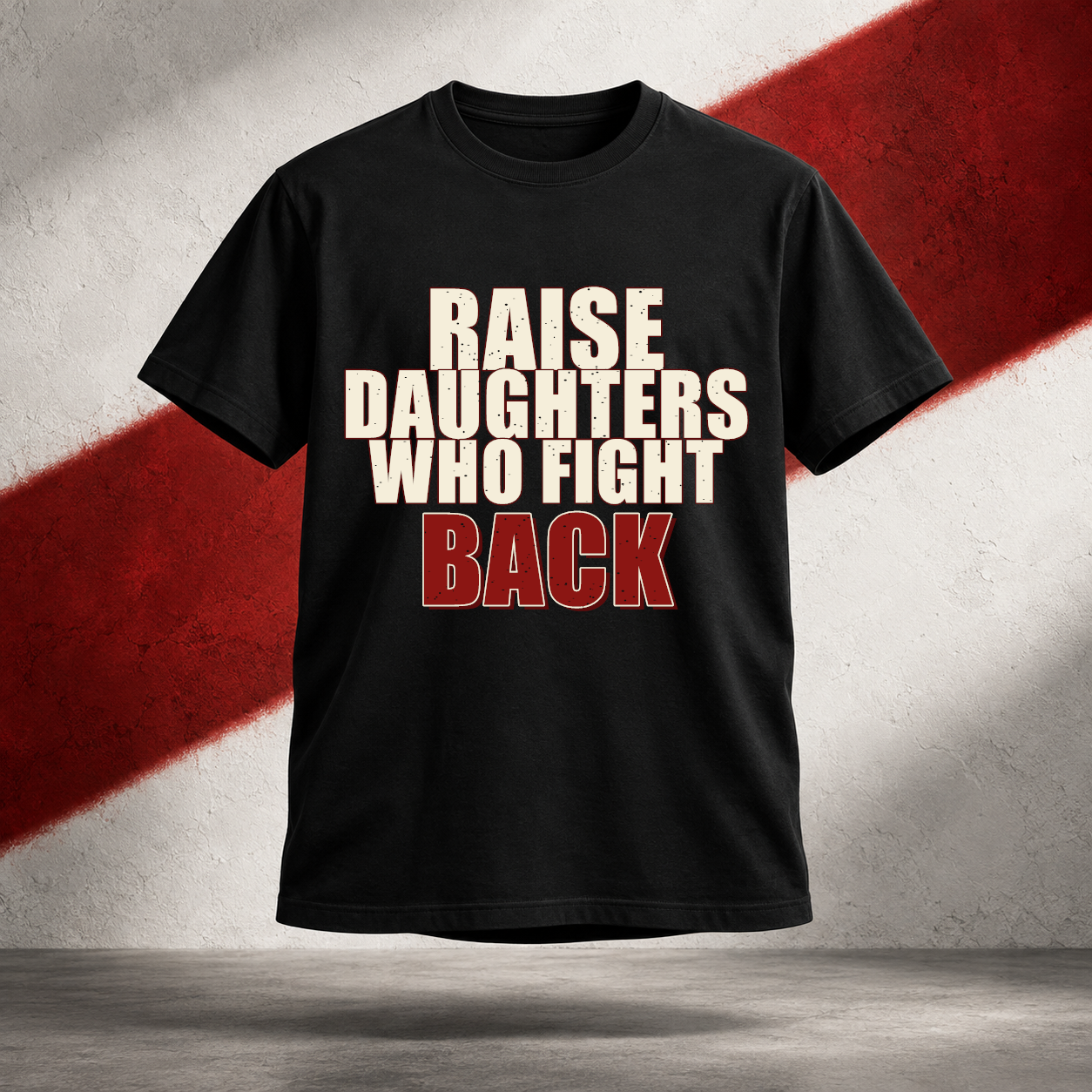 Black Raise Daughters Who Fight Back shirt concept